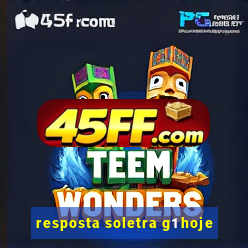 resposta soletra g1 hoje